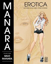 cover: Manara Erotica Volume Three: Butterscotch and Other Stories